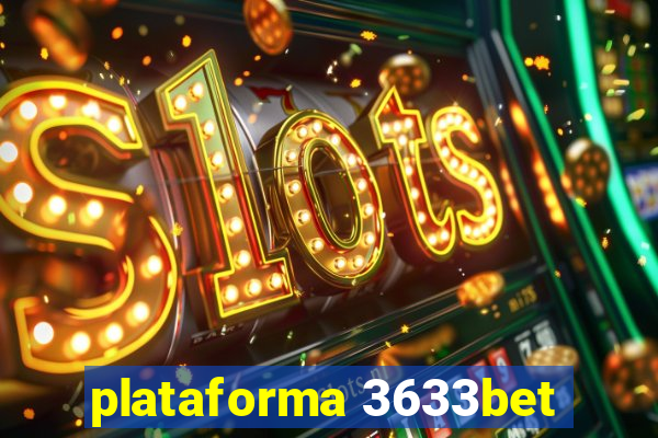 plataforma 3633bet